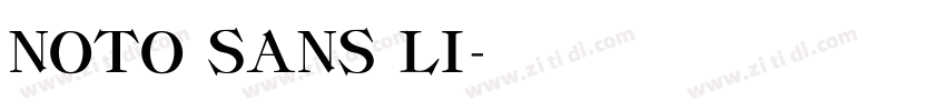NOTO SANS LI字体转换